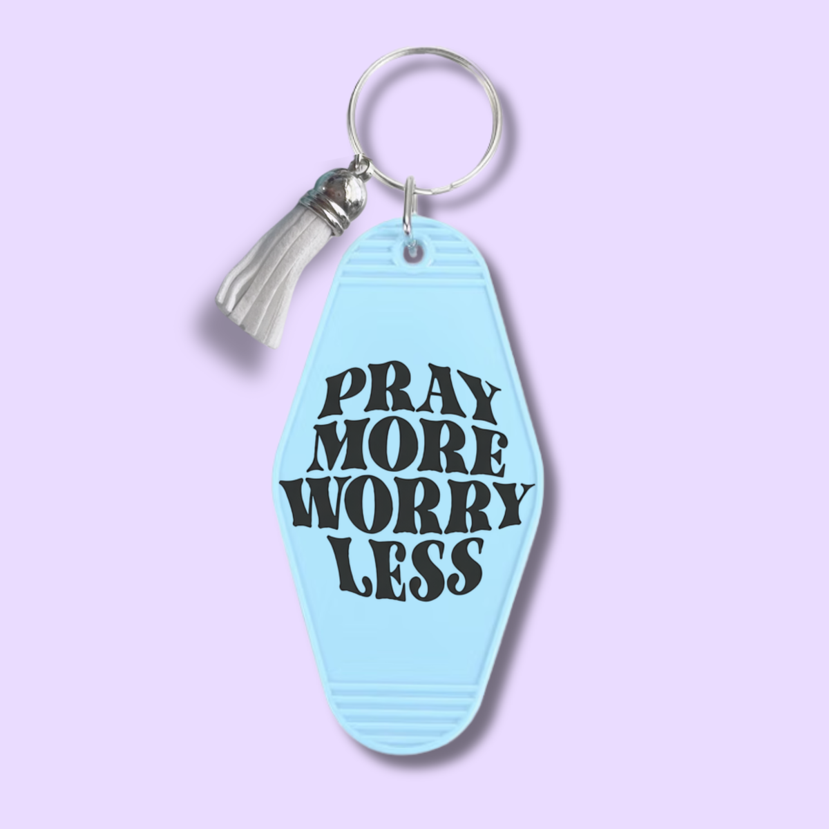 Pray More Worry Less Keychain