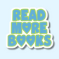 Read More Books - Blue Vinyl Sticker