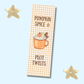 Pumpkin Spice Bookmark