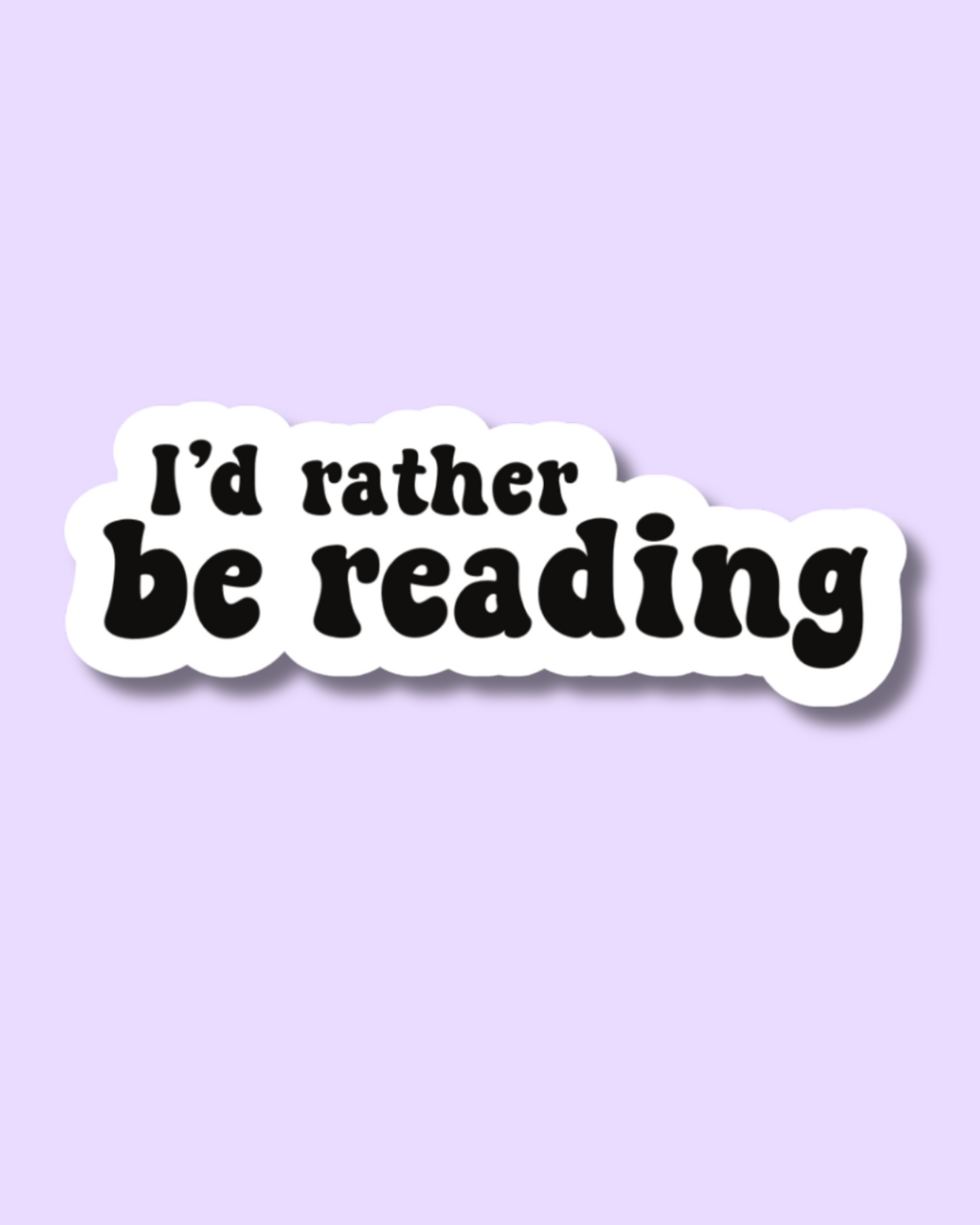 I'd Rather Be Reading Vinyl Sticker