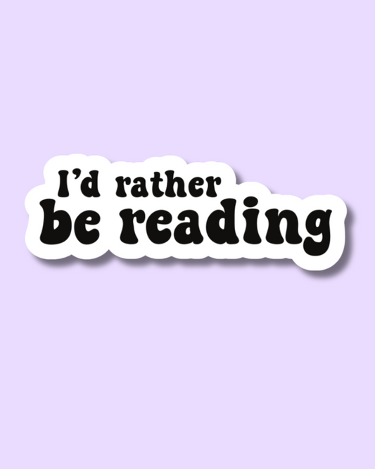 I'd Rather Be Reading Vinyl Sticker