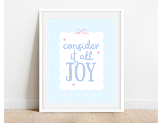 Consider it all Joy Art Print - Blue
