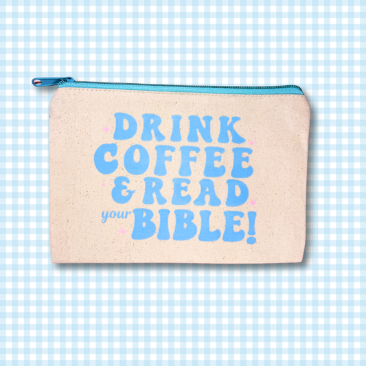 Drink Coffee & Read Your Bible Zipper Bag