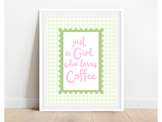 Just a Girl who Loves Coffee-green