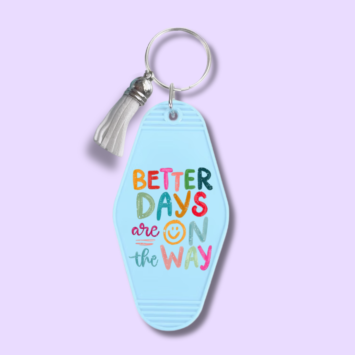 Better Days Keychain