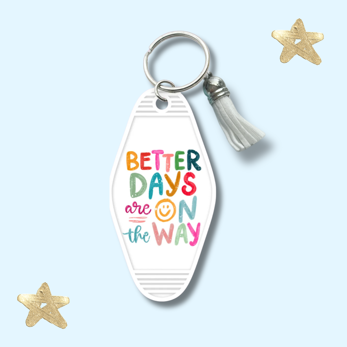 Better Days Keychain
