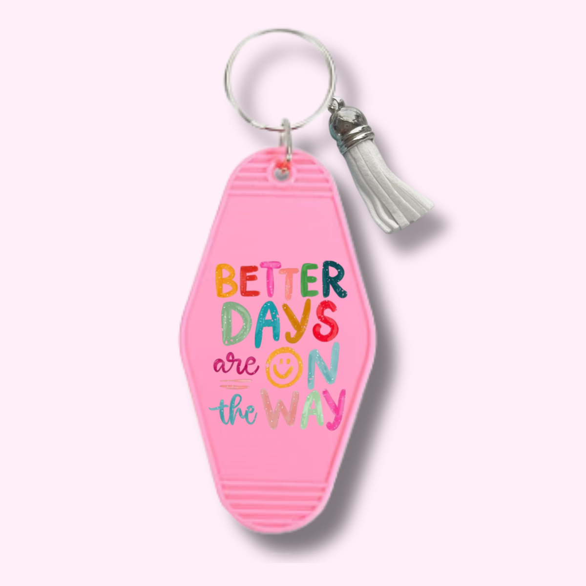 Better Days Keychain