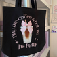 Buy Me Coffee & Tell Me I'm Pretty Tote Bag