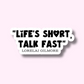 Gilmore Girls Life's Short, Talk Fast Vinyl Sticker