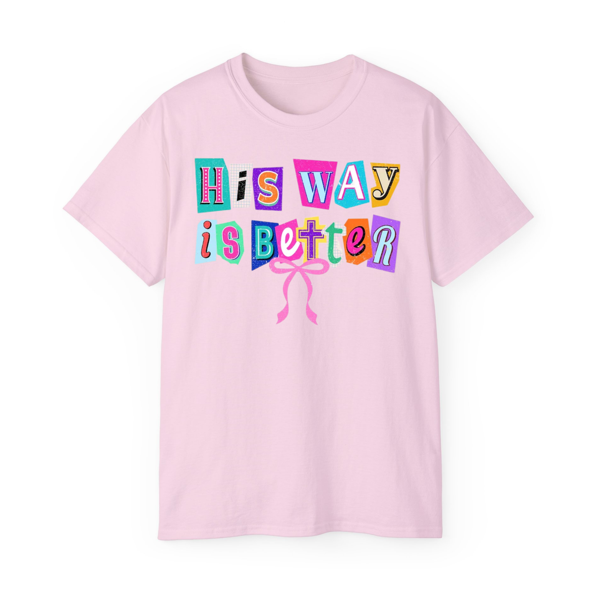 His Way is Better Tee
