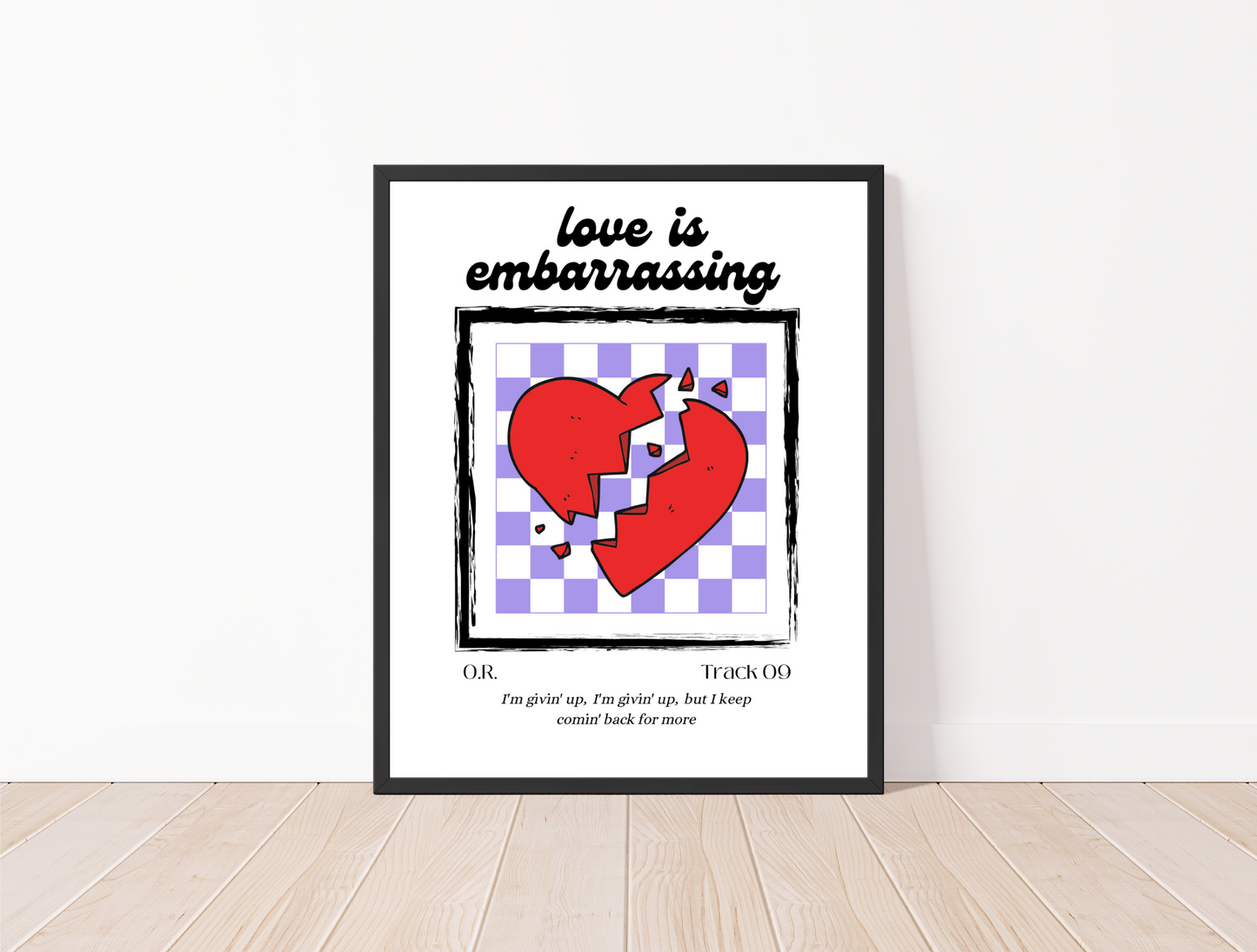 Love is Embarrassing Print