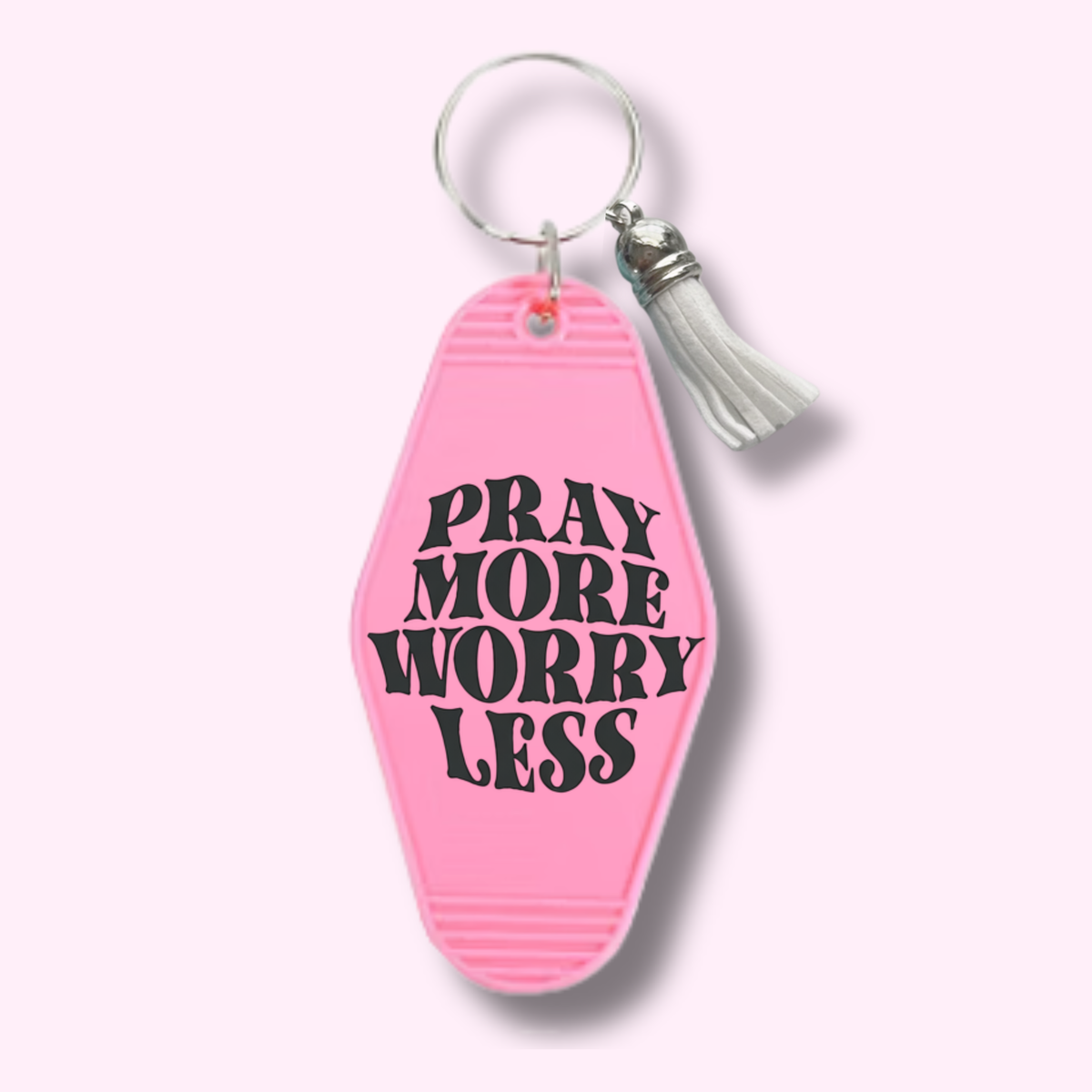 Pray More Worry Less Keychain